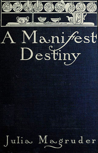 A Manifest Destiny, Julia Magruder