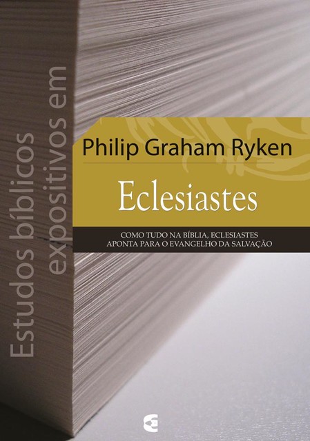 Estudos bíblicos expositivos em Eclesiastes, Philip Graham Ryken
