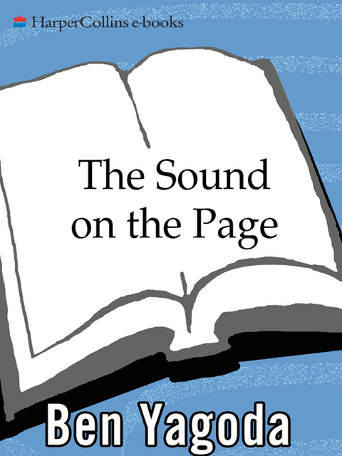 The Sound on the Page, Ben Yagoda