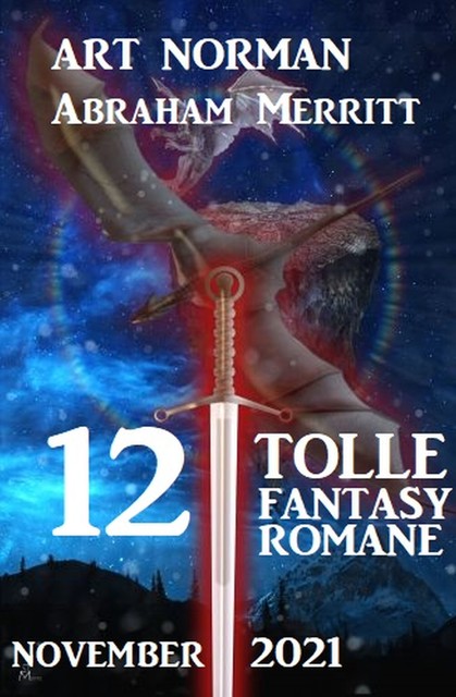 12 tolle Fantasy Romane November 2021, Art Norman, Abraham Merritt
