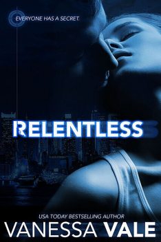 Relentless, Vanessa Vale