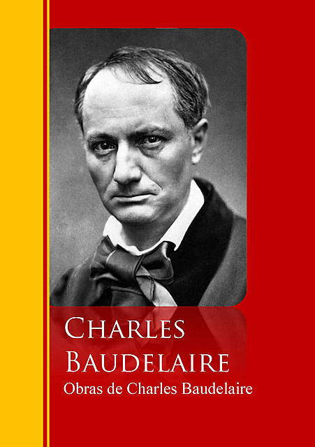 Obras de Charles Baudelaire, Charles Baudelaire