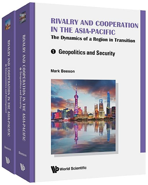 Rivalry and Cooperation in the Asia-Pacific, Mark Beeson