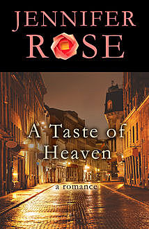 A Taste of Heaven, Jennifer Rose