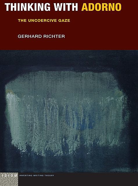 Thinking with Adorno, Gerhard Richter