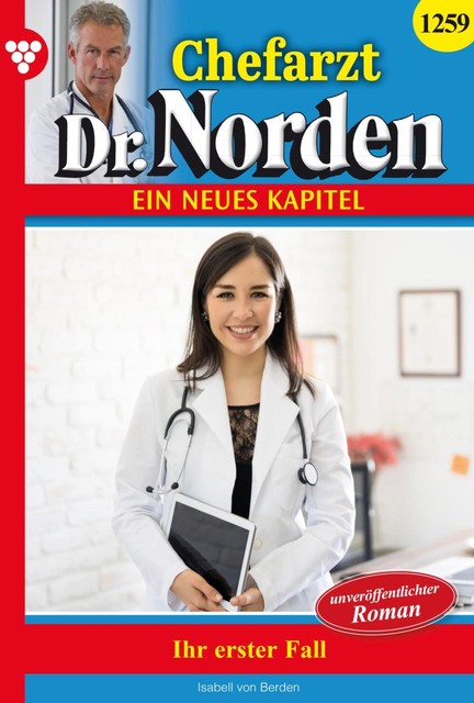 Chefarzt Dr. Norden 1259 – Arztroman, Isabell von Berden