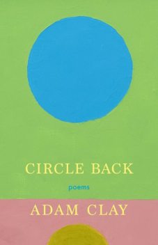 Circle Back, Adam Clay