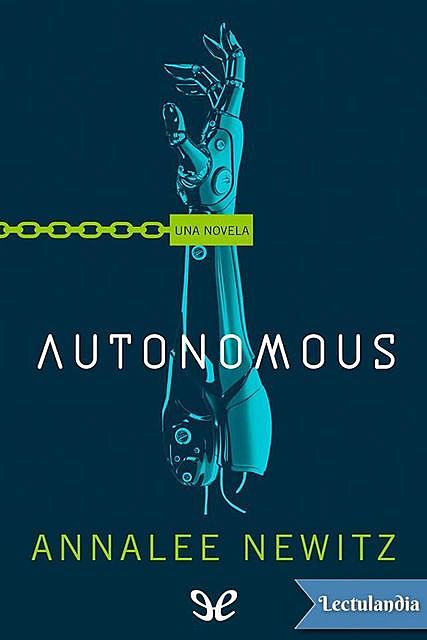 Autonomous, Annalee Newitz