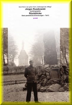 Rückblicke – Teil 2 – go west, Jürgen Ruszkowski