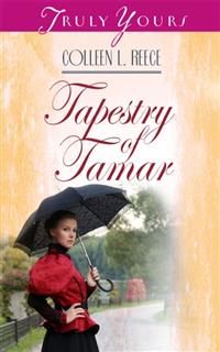 Tapestry Of Tamar, Colleen L. Reece