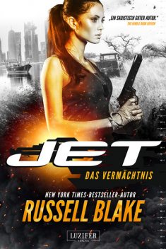 DAS VERMÄCHTNIS (JET 5), Russell Blake