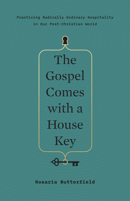 The Gospel Comes with a House Key, Rosaria Butterfield