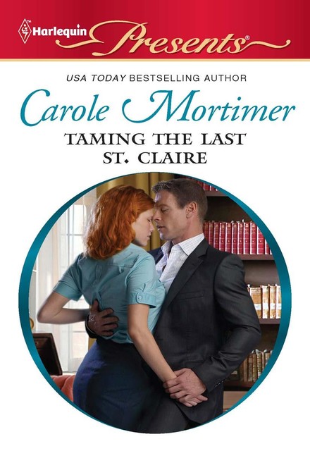 Taming the Last St Claire, Carole Mortimer