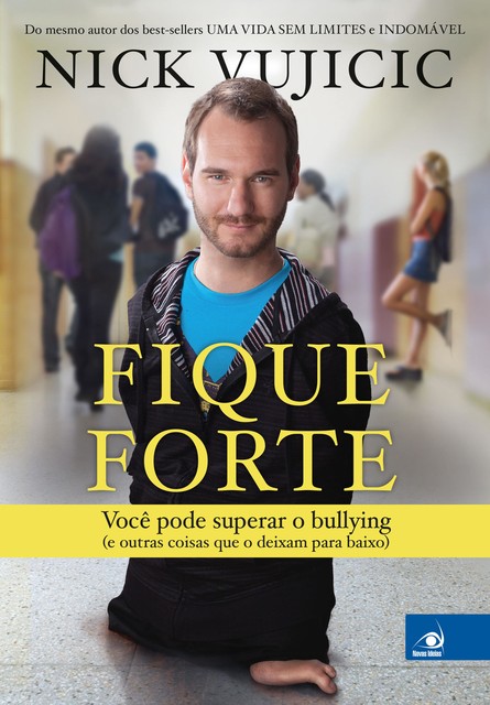 Fique forte, Nicholas James Vujicic