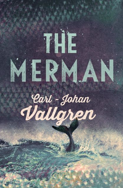 The Merman, Carl-Johan Vallgren