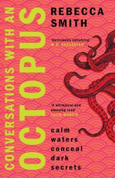 Conversations with an Octopus, Rebecca Mary Smith