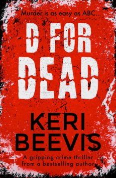 D for Dead, Keri Beevis