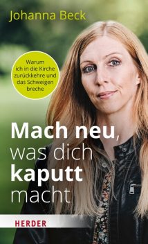 Mach neu, was dich kaputt macht, Johanna Beck