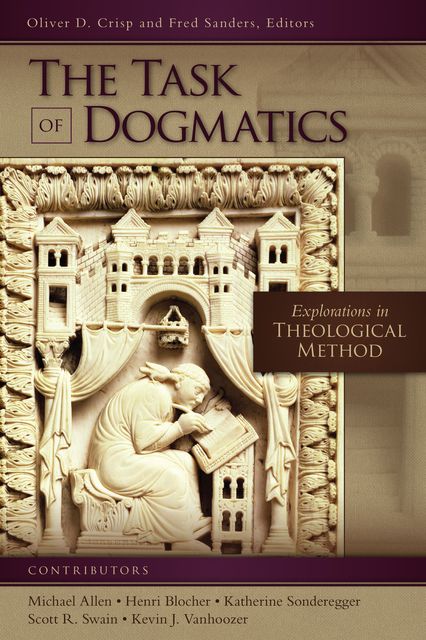The Task of Dogmatics, Oliver D. Crisp