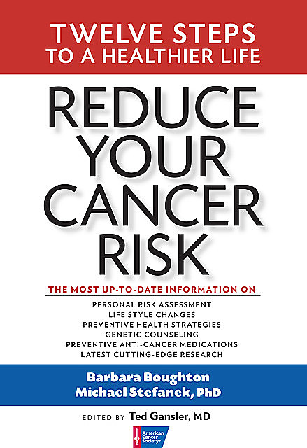 Reduce Your Cancer Risk, Barbara Boughton, Michael Stefanek