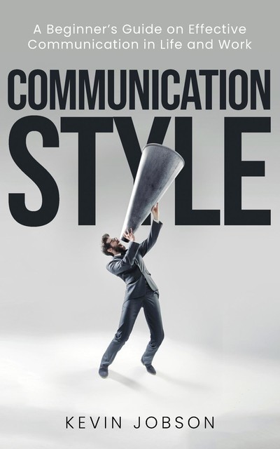 Communication Style, Kevin Jobson