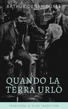 Quando la Terra urlò, Arthur Conan Doyle