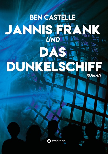 Jannis Frank und Das Dunkelschiff, Ben Castelle