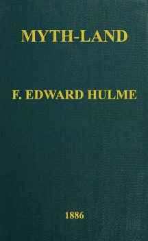 Myth-Land, F.Edward Hulme