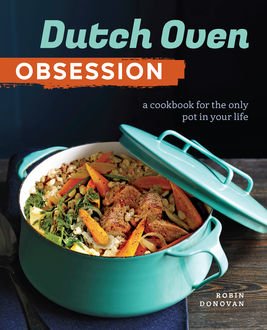 Dutch Oven Obsession, Robin Donovan