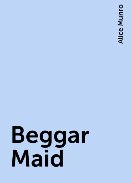 Beggar Maid, Alice Munro
