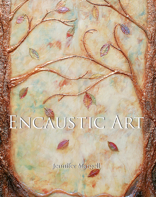Encaustic Art, Jennifer Margell