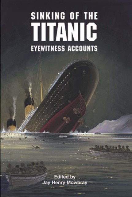 Sinking of the Titanic, Jay Henry Mowbray