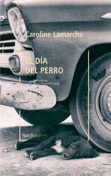 El día del perro, Caroline Lamarche