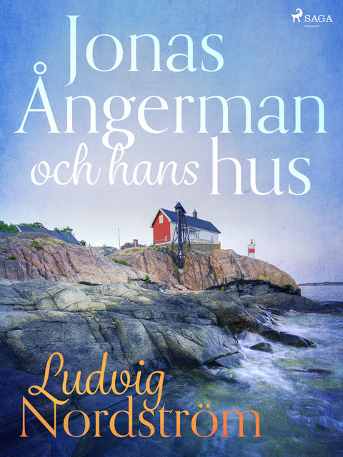 Jonas Ångerman och hans hus, Ludvig Nordström