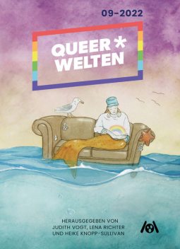 Queer*Welten 09–2022, Alessandra Reß, Jeannie Marschall, Gerit Virginia Ariel Gerlach, Helen Faust, June Is, Kaj Iden