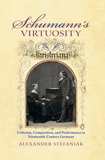 Schumann's Virtuosity, Alexander Stefaniak