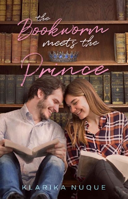The Bookworm Meets The Prince: A Young Adult Romance, Klarika Nuque