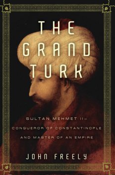 The Grand Turk, John Freely