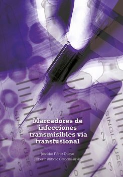 Marcadores de infecciones transmisibles vía transfusional, Jaiberth Antonio Cardona Arias, Jenniffer Flórez Duque