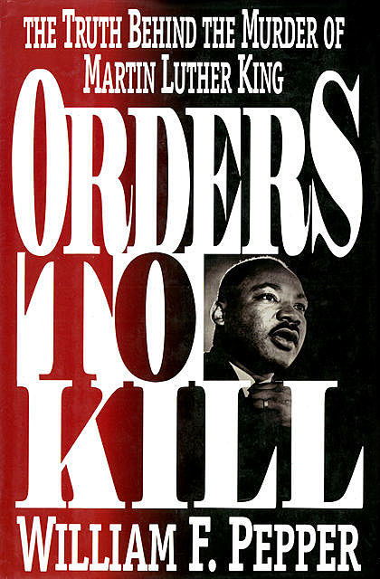 Orders to Kill, Esq, William F Pepper