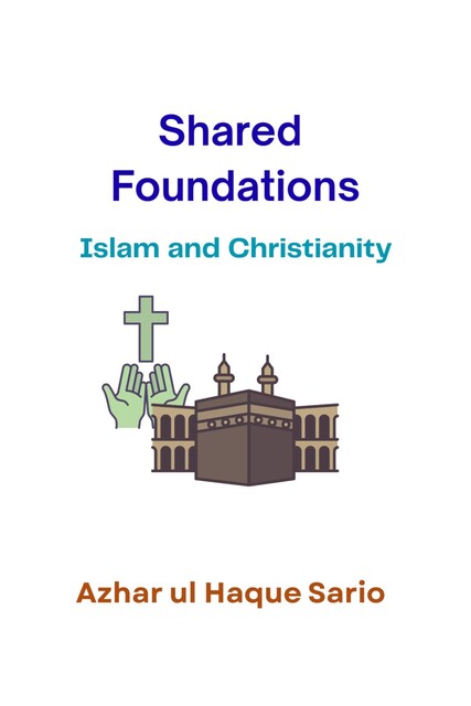 Shared Foundations, Azhar ul Haque Sario