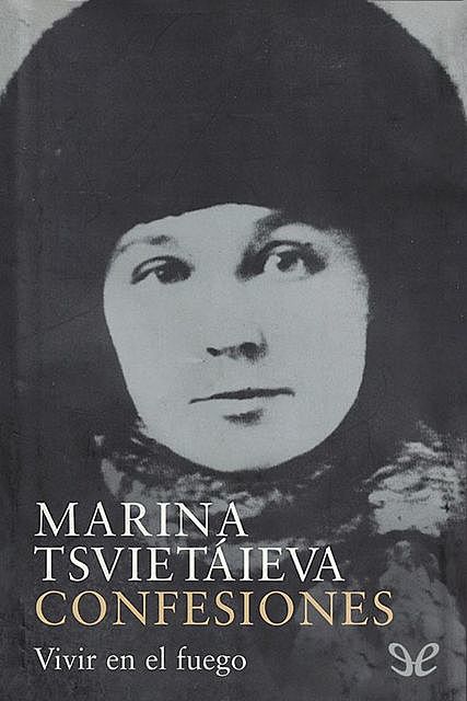 Confesiones: vivir en el fuego, Marina Tsvietáieva