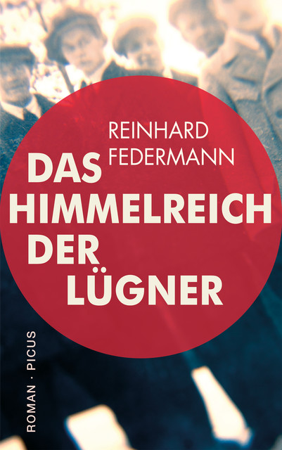 Das Himmelreich der Lügner, Reinhard Federmann