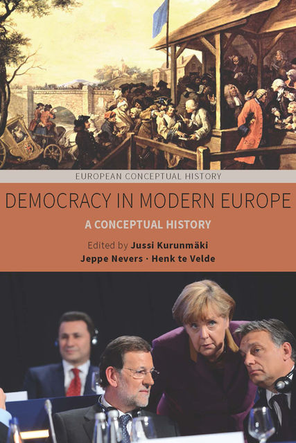 Democracy in Modern Europe, Henk te Velde, Jeppe Nevers, Jussi Kurunmäki