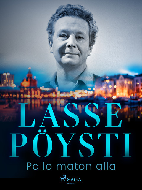 Pallo maton alla, Lasse Pöysti