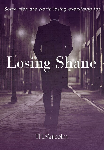 Losing Shane, T.H. Malcolm