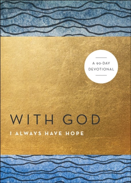 With God I Always Have Hope (With God), Chosen Books