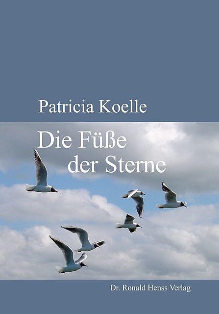 Die Füße der Sterne, Patricia Koelle