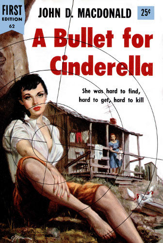 A Bullet for Cinderella, John D.MacDonald