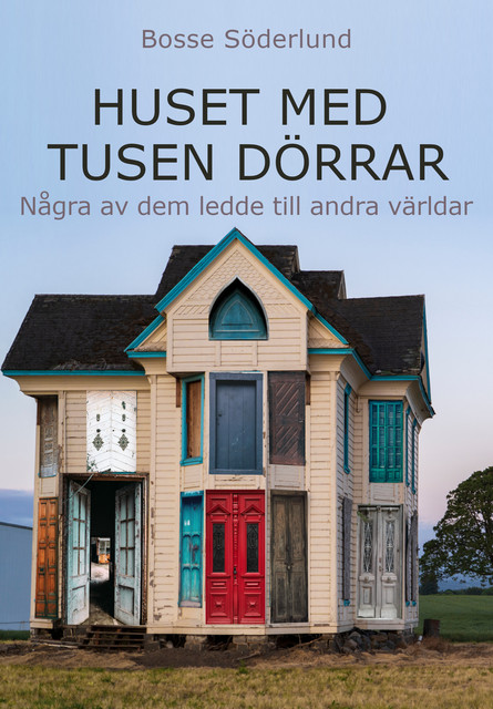 Huset med tusen dörrar, Bosse Söderlund